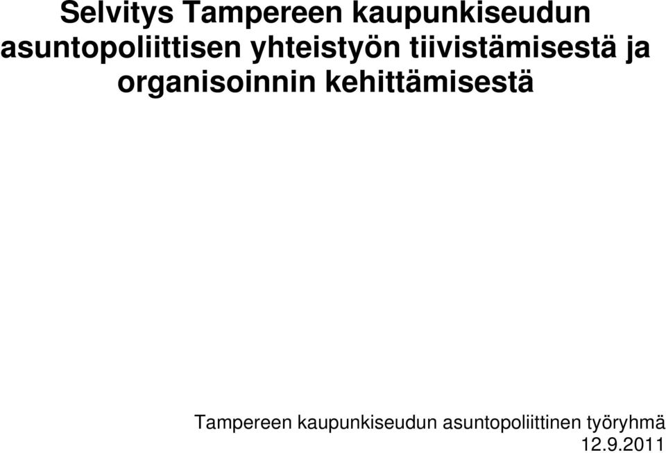 tiivistämisestä ja organisoinnin