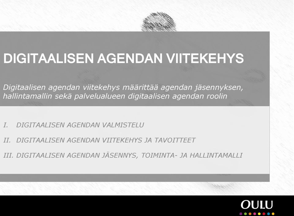 agendan roolin I. DIGITAALISEN AGENDAN II.