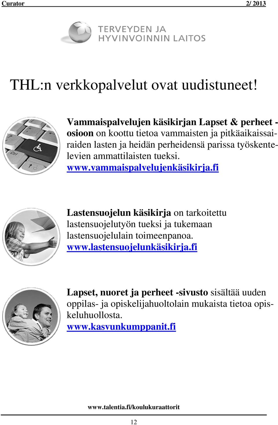 parissa työskentelevien ammattilaisten tueksi. www.vammaispalvelujenkäsikirja.