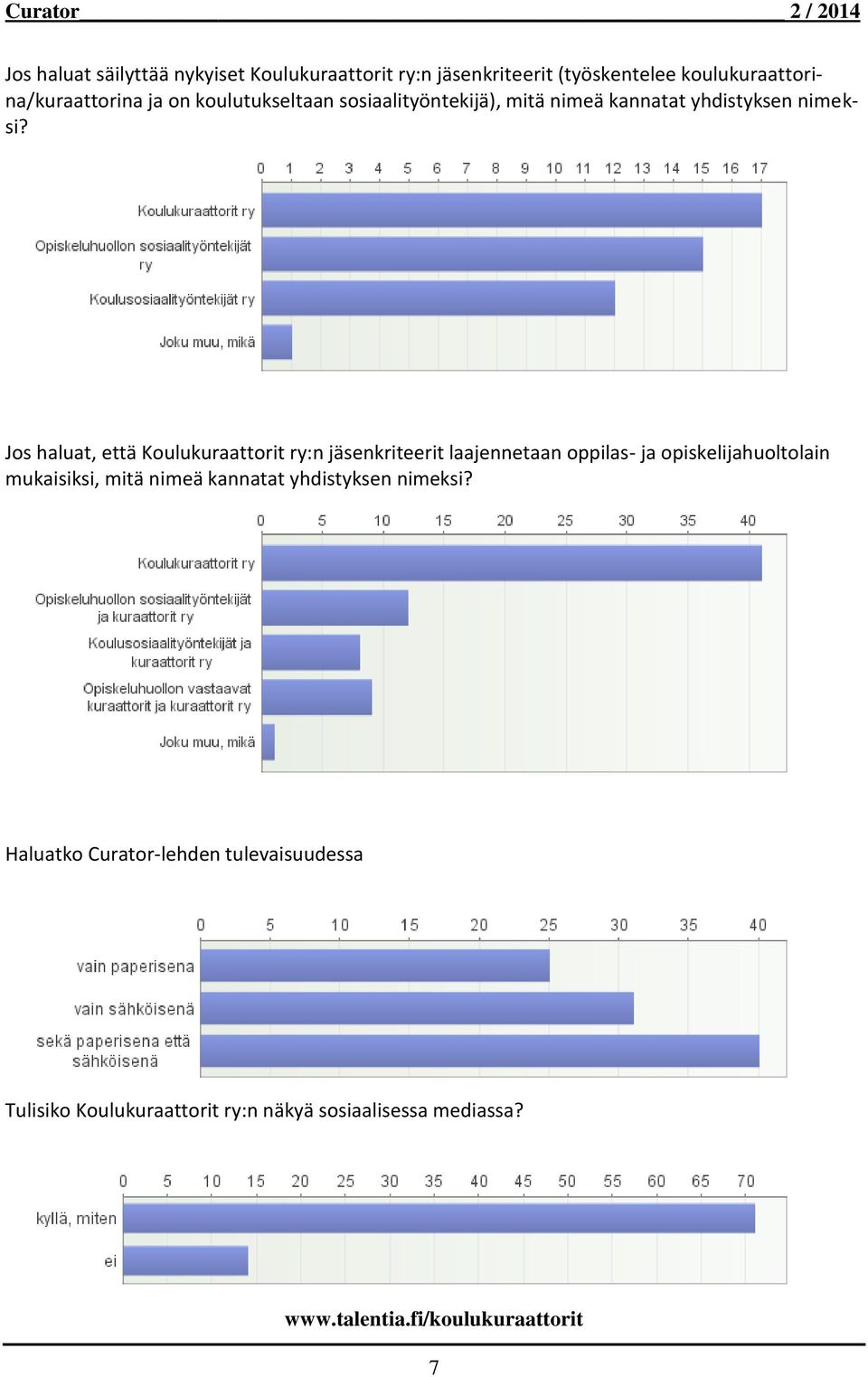 Jos haluat, että Koulukuraattorit ry:n jäsenkriteerit laajennetaan oppilas- ja opiskelijahuoltolain mukaisiksi,