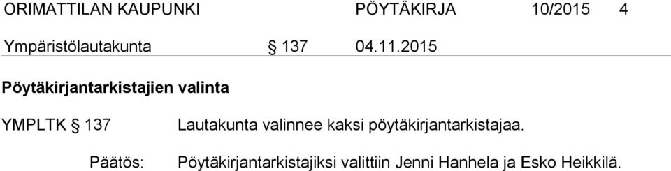 2015 Pöytäkirjantarkistajien valinta YMPLTK 137 Lautakunta