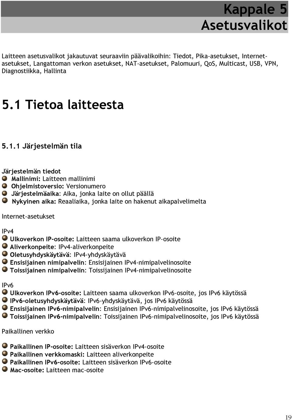 Tietoa laitteesta 5.1.