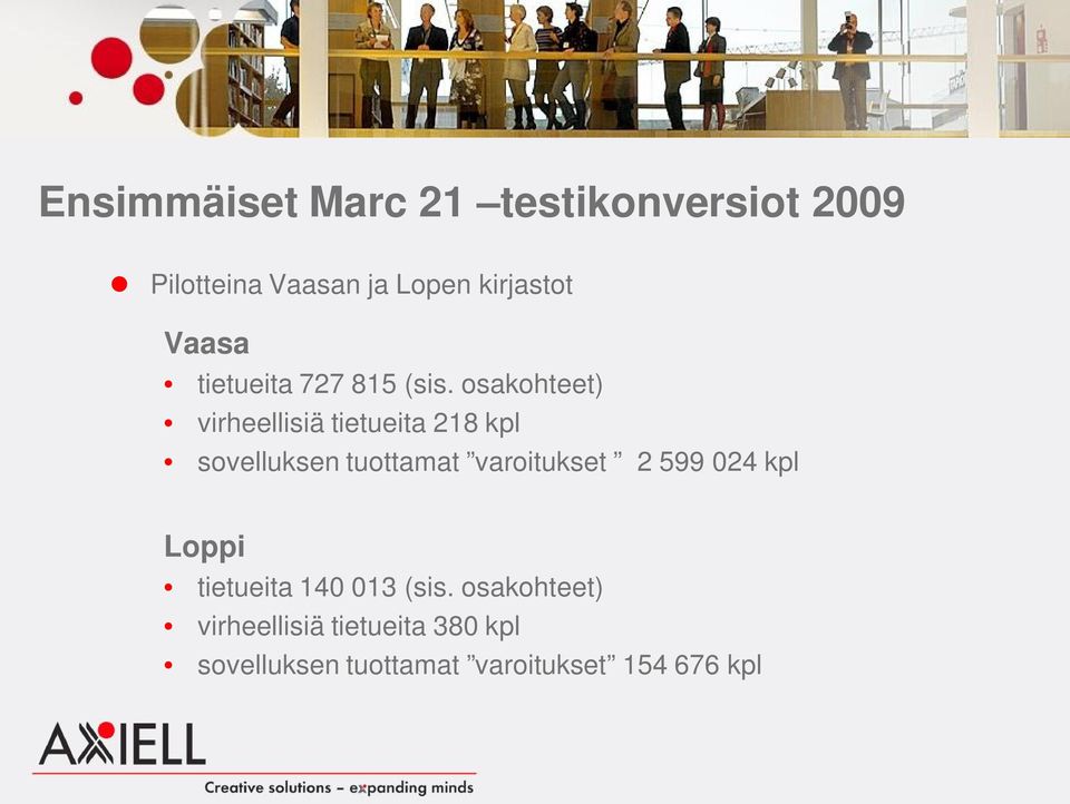 osakohteet) virheellisiä tietueita 218 kpl sovelluksen tuottamat varoitukset 2