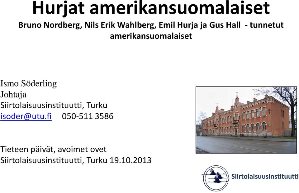Siirtolaisuusinstituutti, Turku isoder@utu.