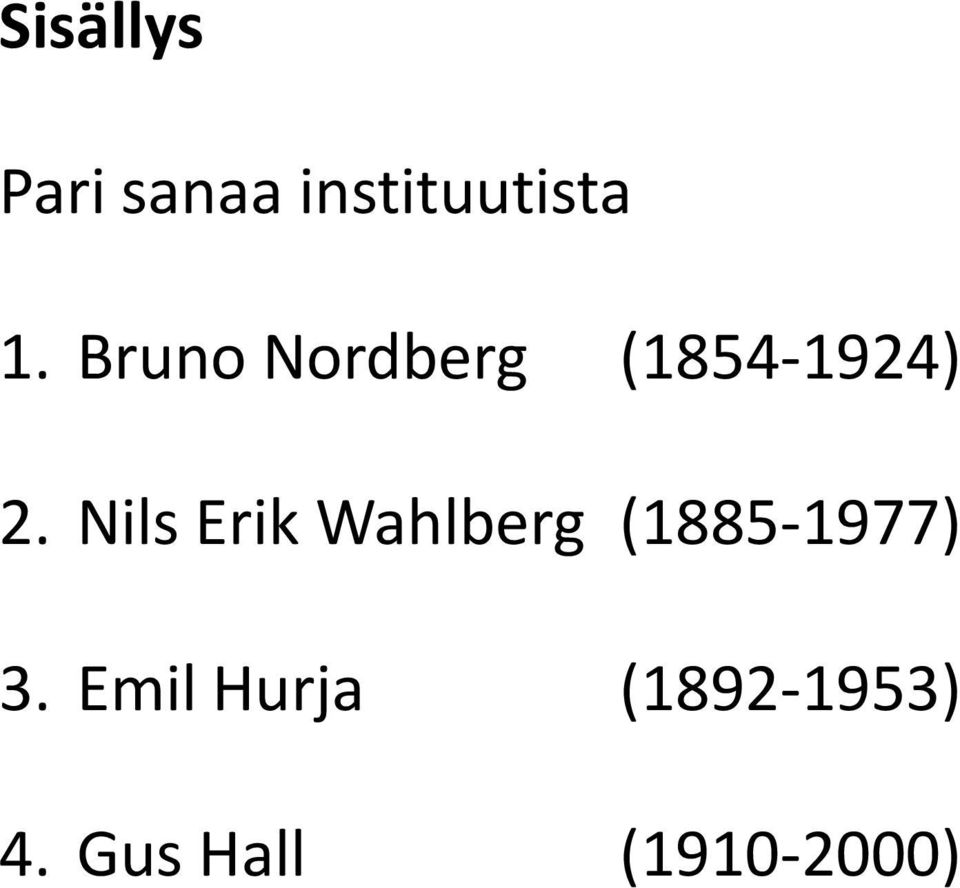 Nils Erik Wahlberg (1885-1977) 3.