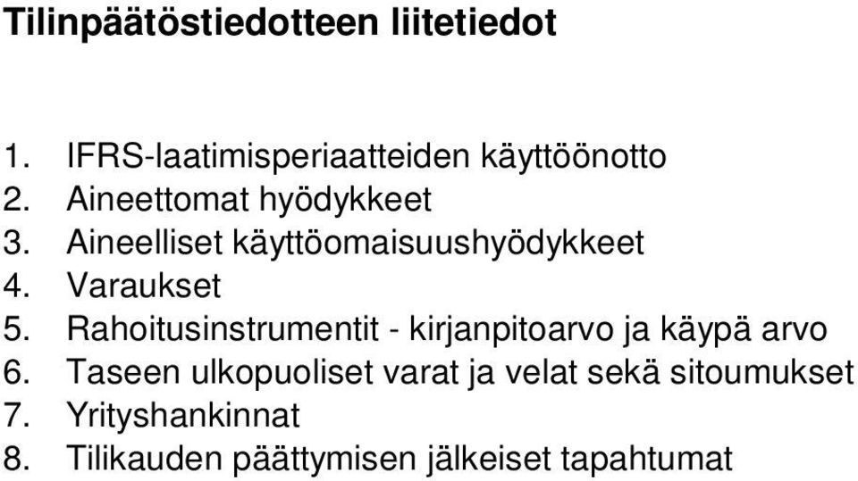 Rahoitusinstrumentit - kirjanpitoarvo ja käypä arvo 6.