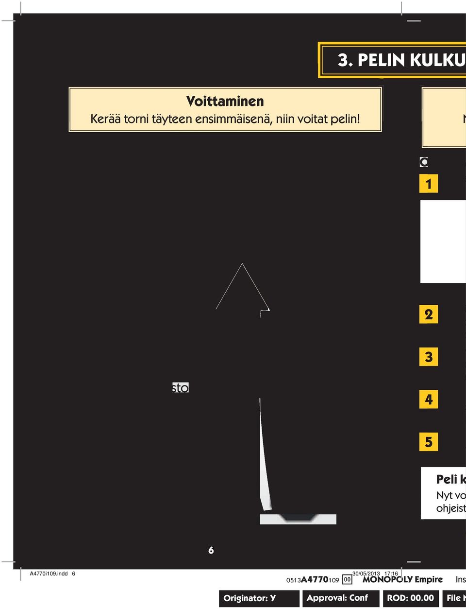 Vihje! Osta toimisto a500k:lla, niin pääset huipulle nopeammin.
