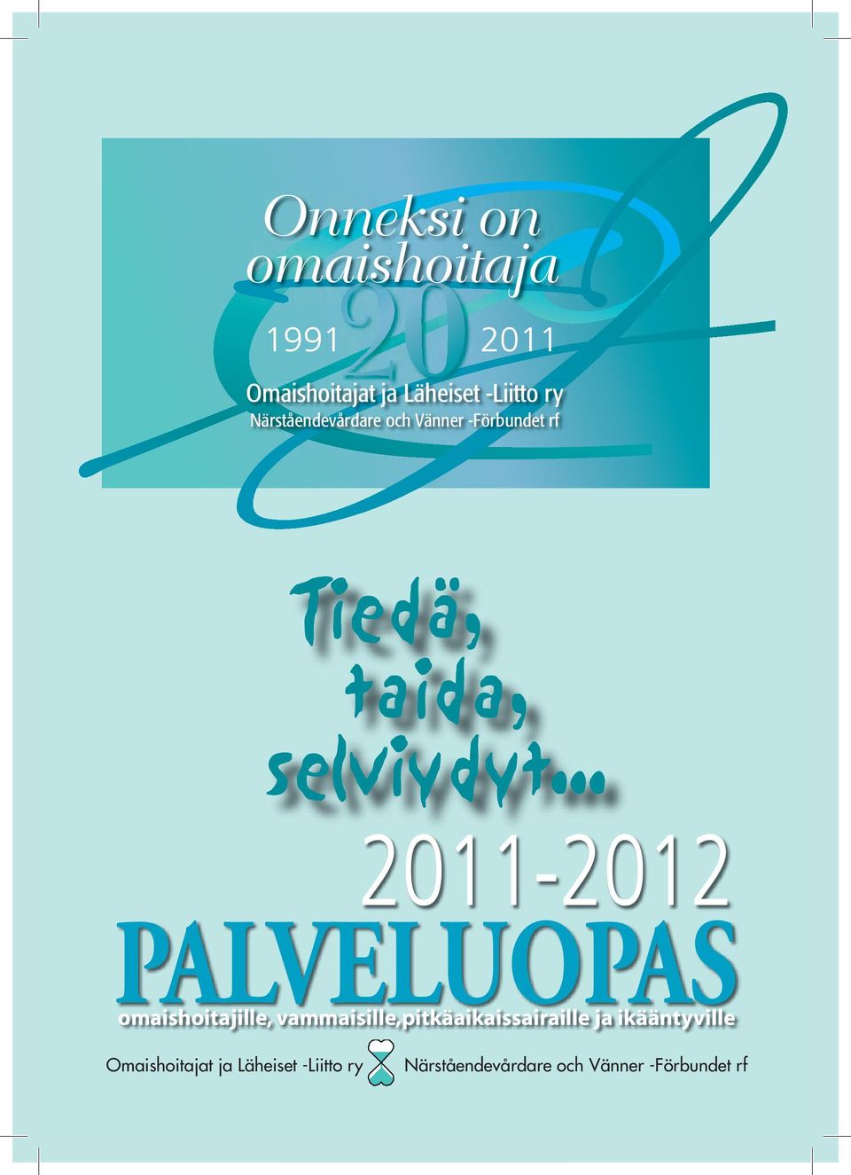 .. 2011-2012 PALVELUOPAS omaishoitajille, vammaisille,pitkäaikaissairaille