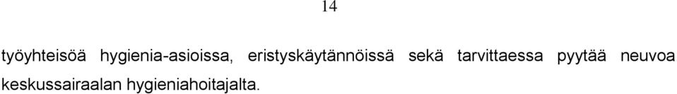 eristyskäytännöissä sekä
