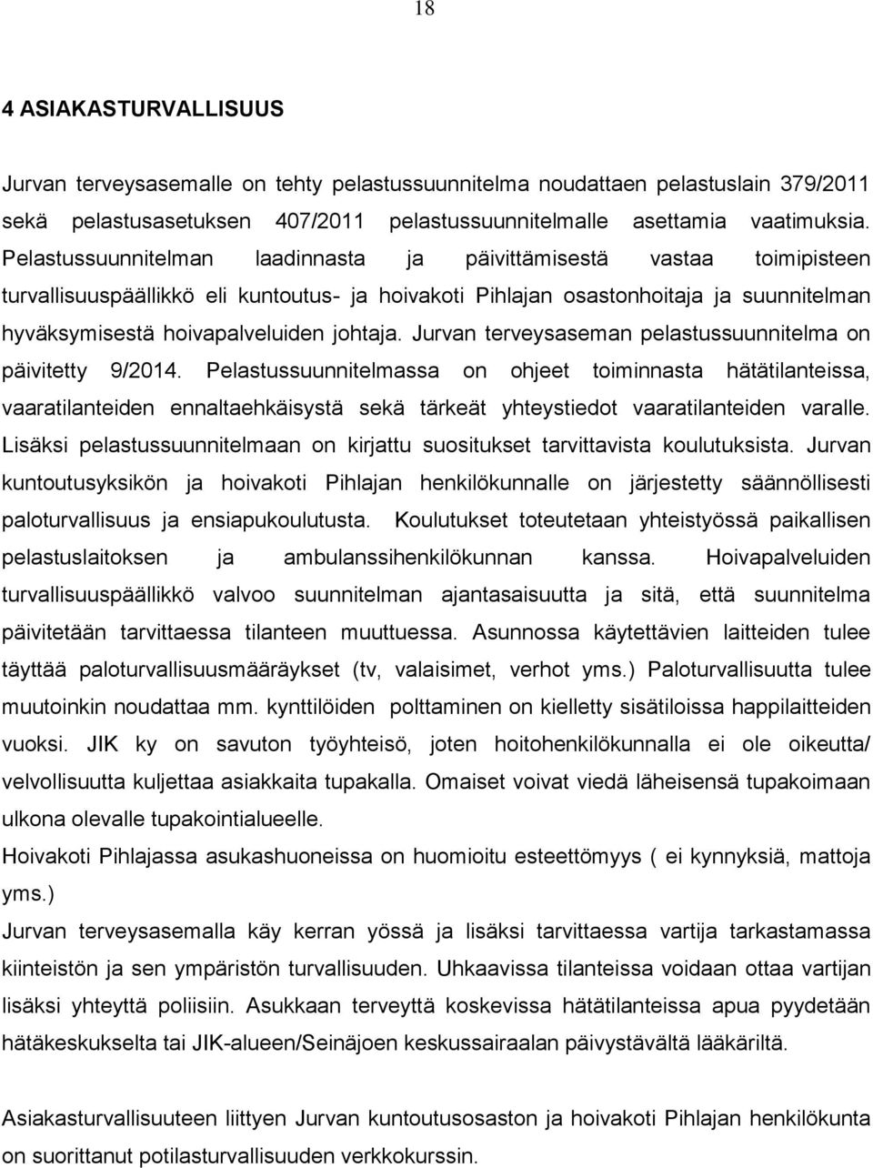 johtaja. Jurvan terveysaseman pelastussuunnitelma on päivitetty 9/2014.