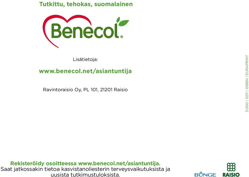 211 IDBBN EURAPRINT Rekisteröidy osoitteessa www.benecol.