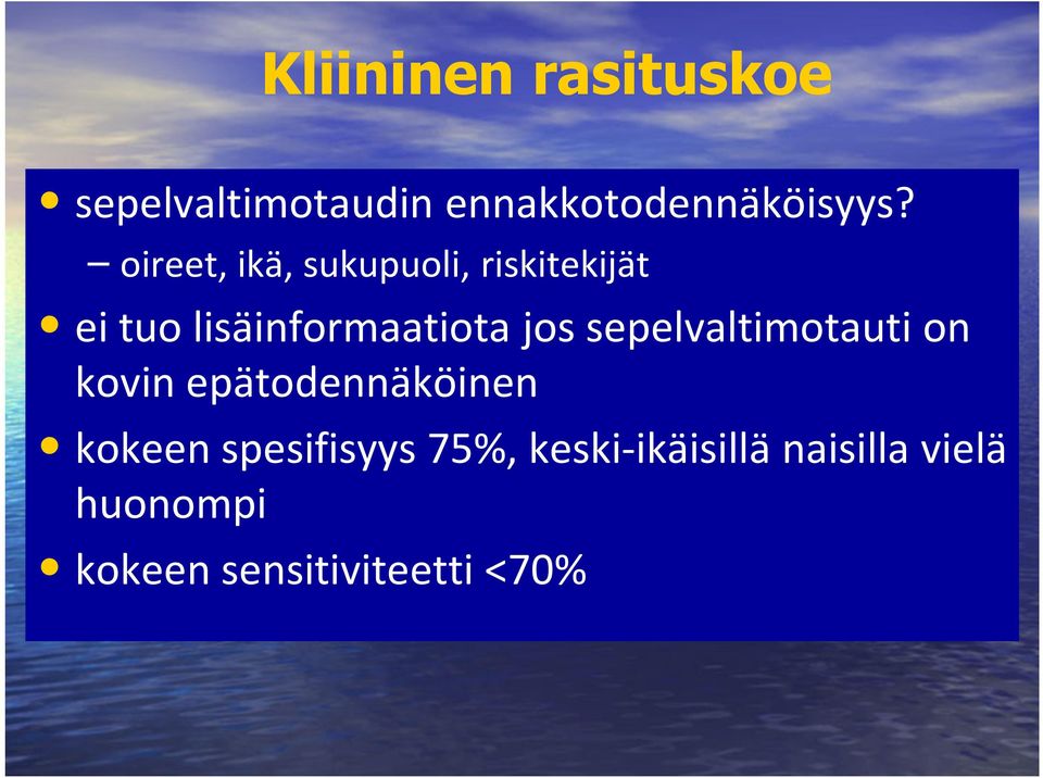 sepelvaltimotauti on kovin epätodennäköinen kokeen spesifisyys