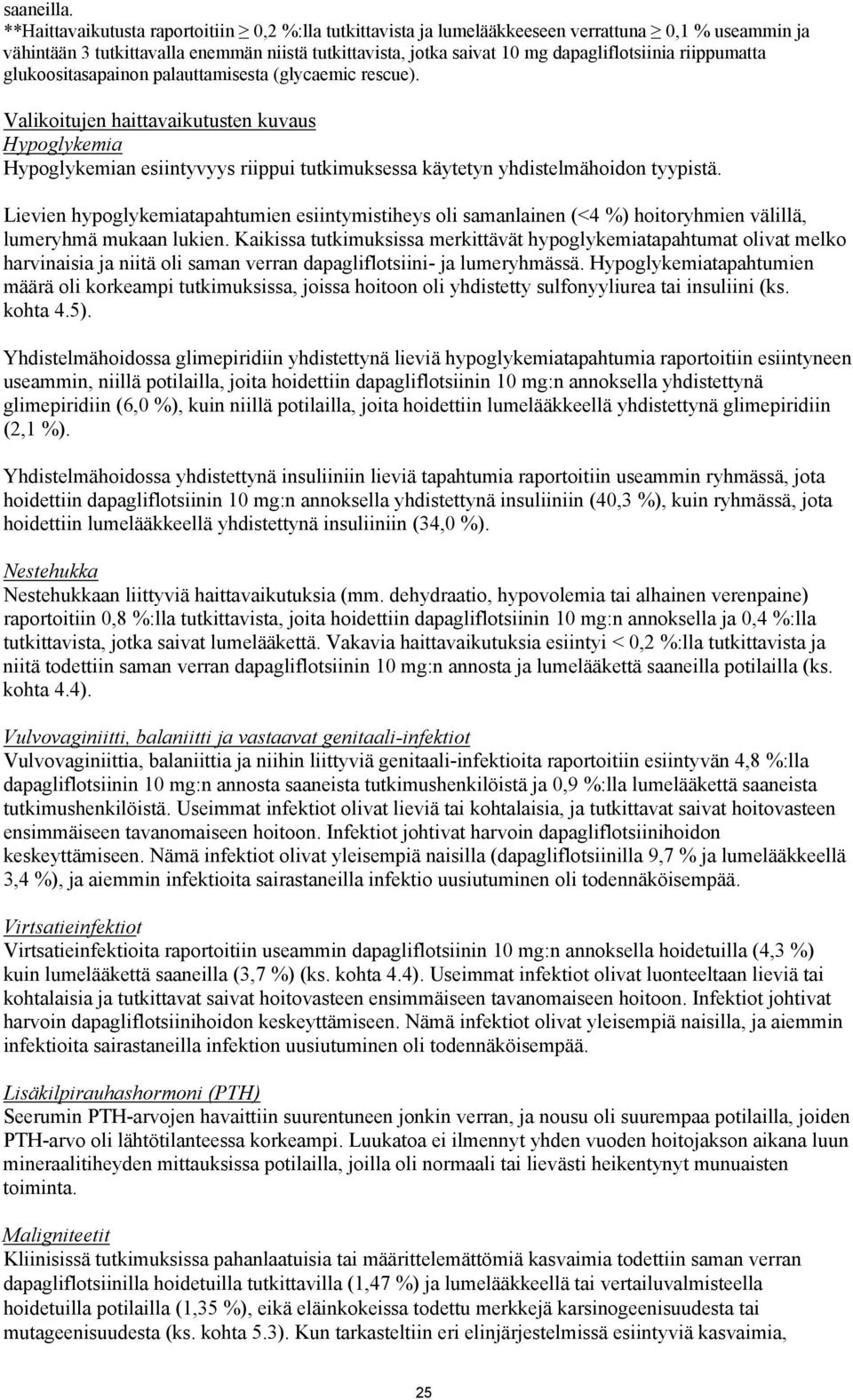 riippumatta glukoositasapainon palauttamisesta (glycaemic rescue).