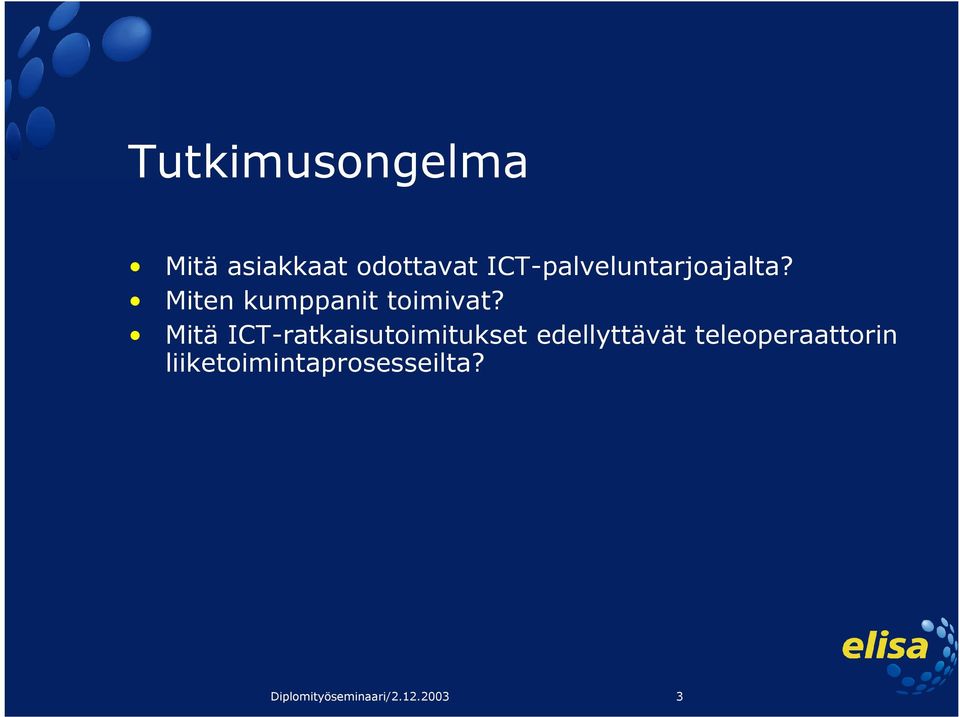 Mitä ICT-ratkaisutoimitukset edellyttävät