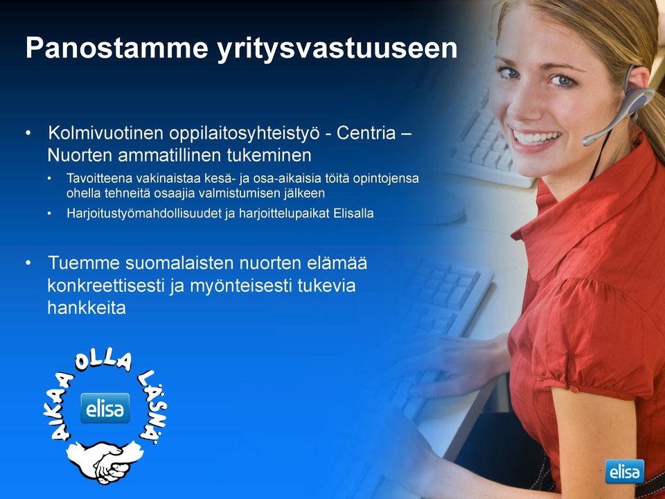 ohella tehneitä osaajia valmistumisen jälkeen Harjoitustyömahdollisuudet ja