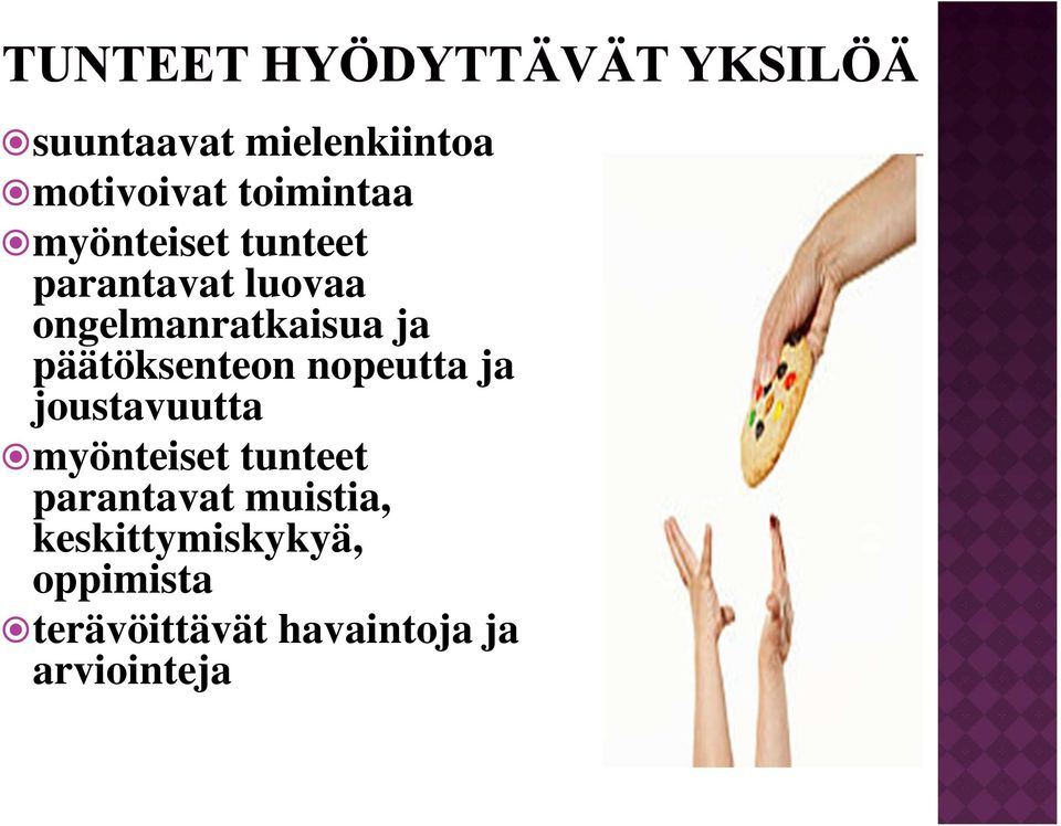 nopeutta ja joustavuutta myönteiset tunteet parantavat