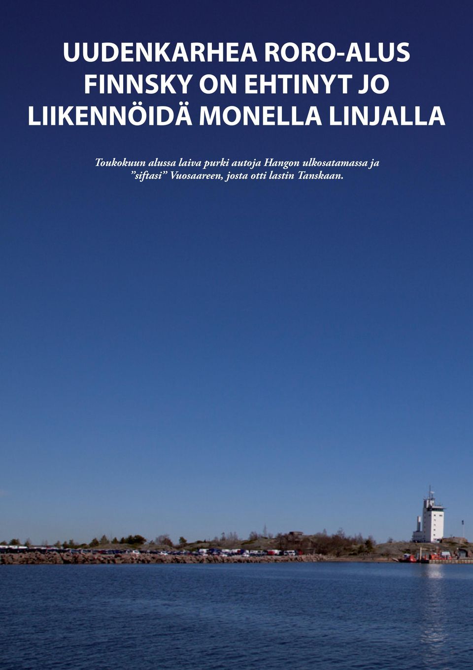 laiva purki autoja Hangon ulkosatamassa ja siftasi