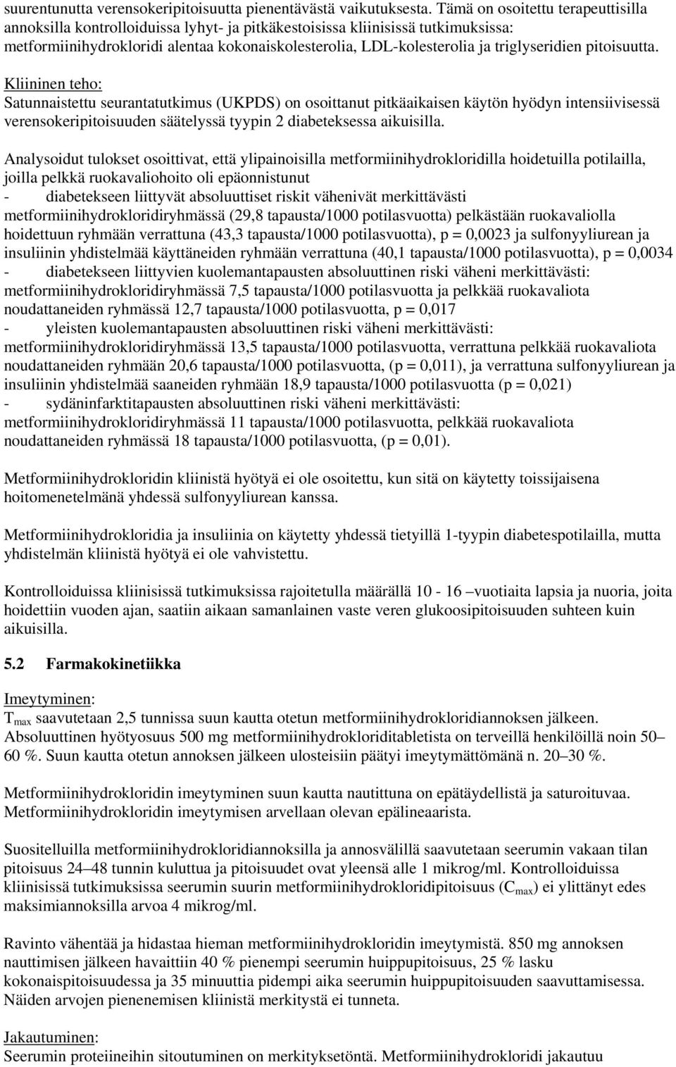 triglyseridien pitoisuutta.