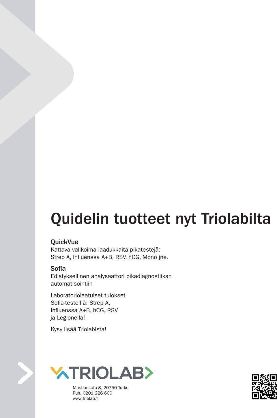 Sofia Edistyksellinen analysaattori pikadiagnostiikan automatisointiin Laboratoriolaatuiset