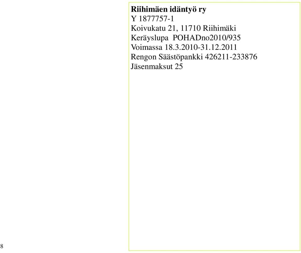 Otamme mielellämme sinne lahjoituksina kodin tarvikkeita ja tekstiilejä, koriste-esineitä, astioita, naisten vaatteita, ym.