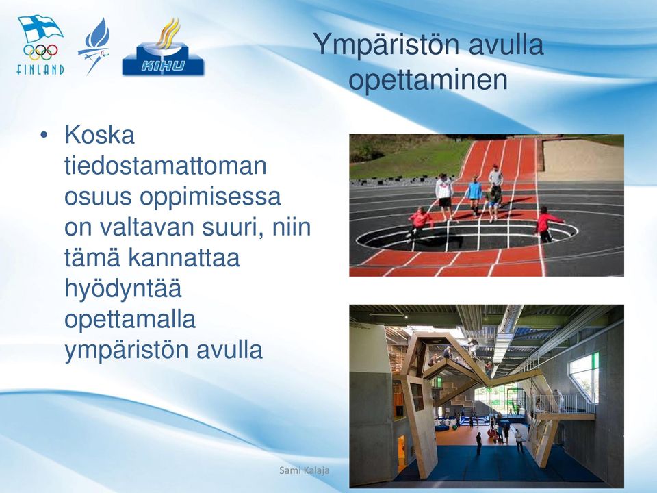 hyödyntää opettamalla ympäristön avulla