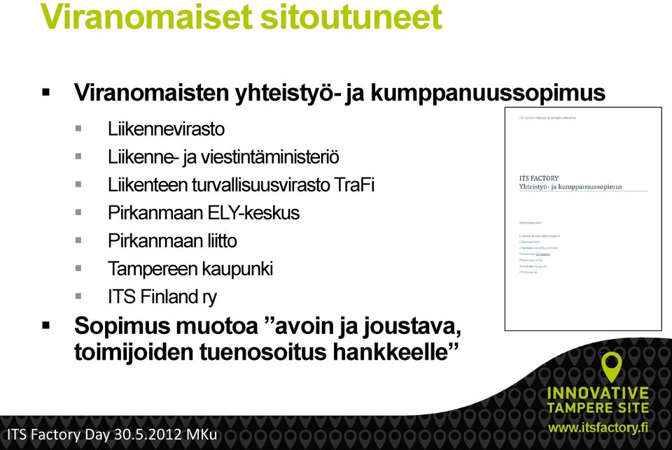 turvallisuusvirasto TraFi Pirkanmaan ELY-keskus Pirkanmaan liitto