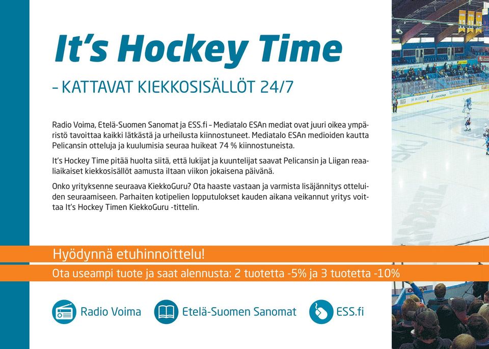 It s Hockey Time pitää huolta siitä, että lukijat ja kuuntelijat saavat Pelicansin ja Liigan reaaliaikaiset kiekkosisällöt aamusta iltaan viikon jokaisena päivänä.