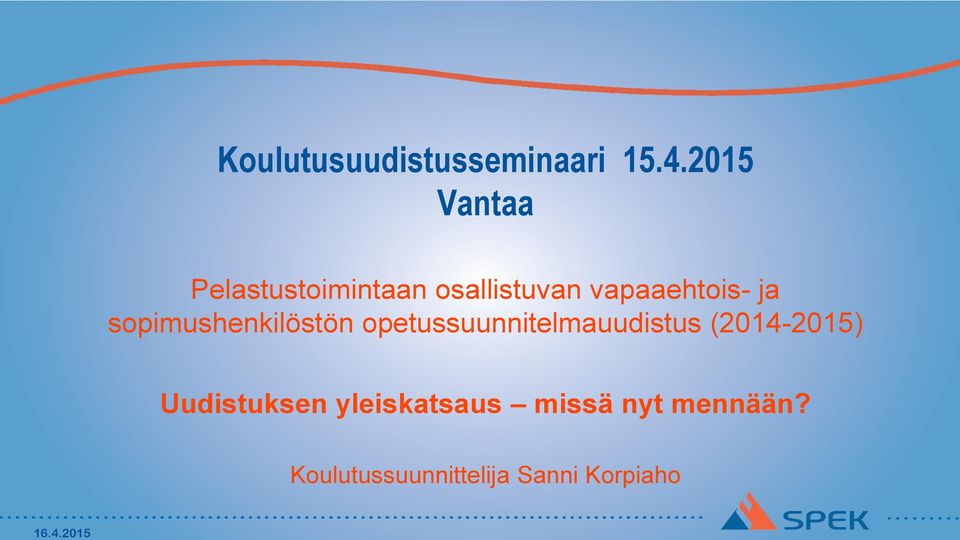 ja sopimushenkilöstön opetussuunnitelmauudistus