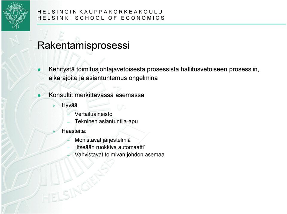 merkittävässä asemassa Hyvää: Vertailuaineisto Tekninen asiantuntija-apu