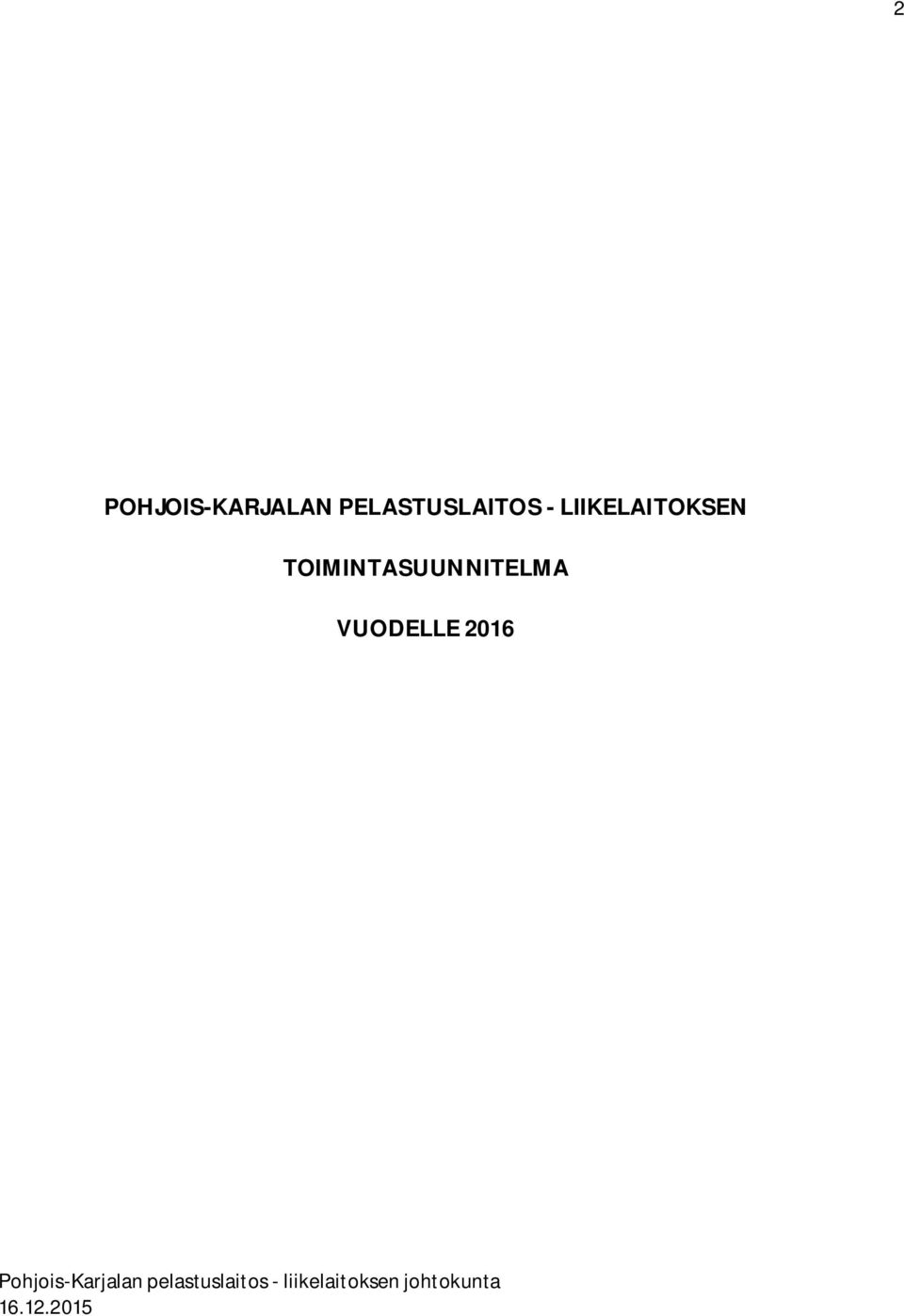 VUODELLE 2016 Pohjois-Karjalan