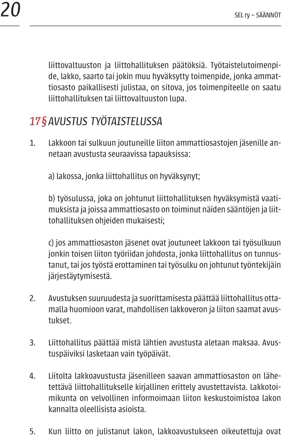 lupa. 17 AVUSTUS TYÖTAISTELUSSA 1.