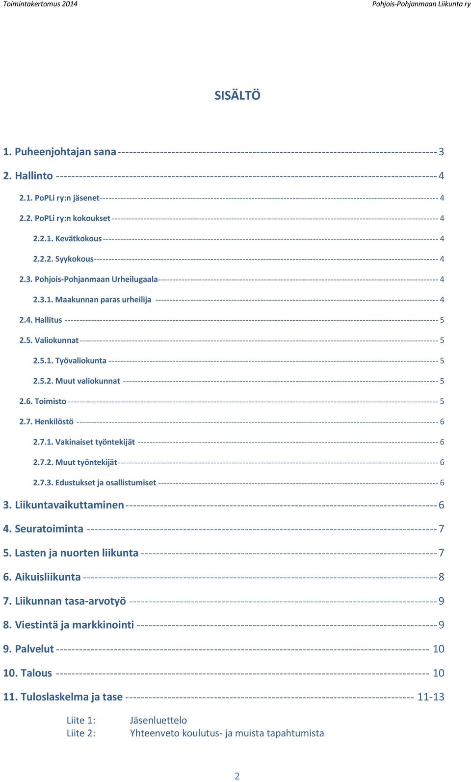 PoPLi ry:n jäsenet -------------------------------------------------------------------------------------------------------------------- 4 2.