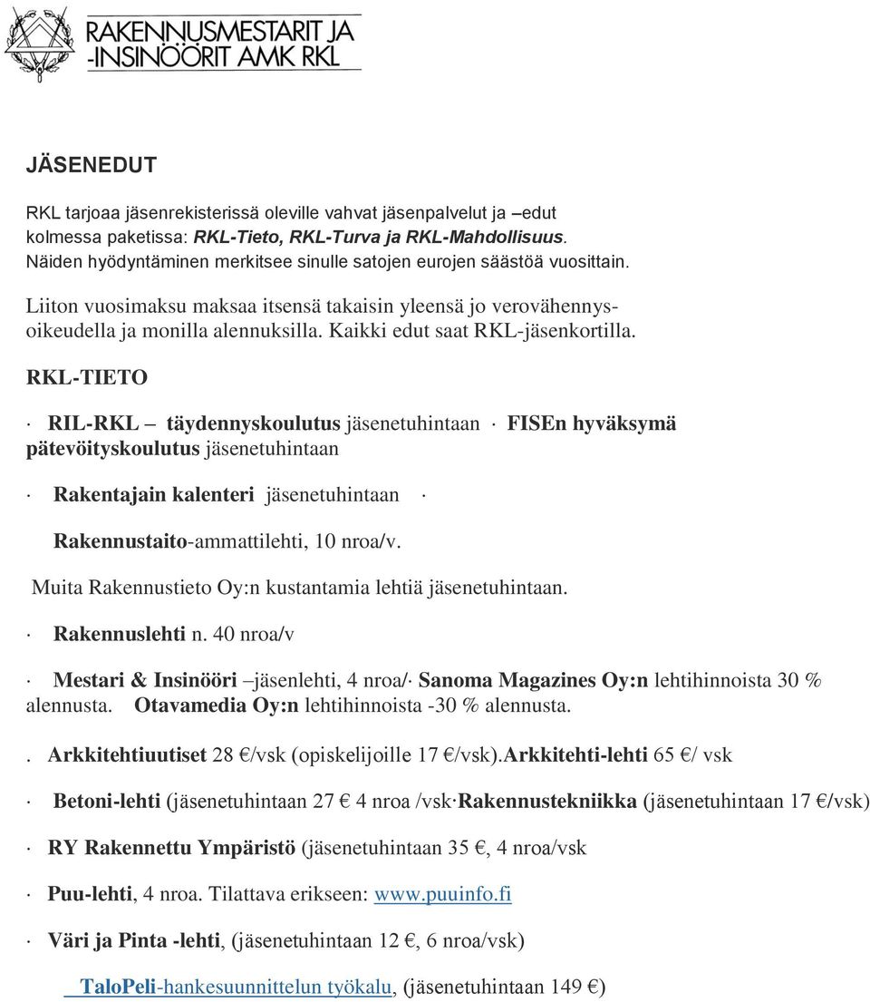 Kaikki edut saat RKL-jäsenkortilla.