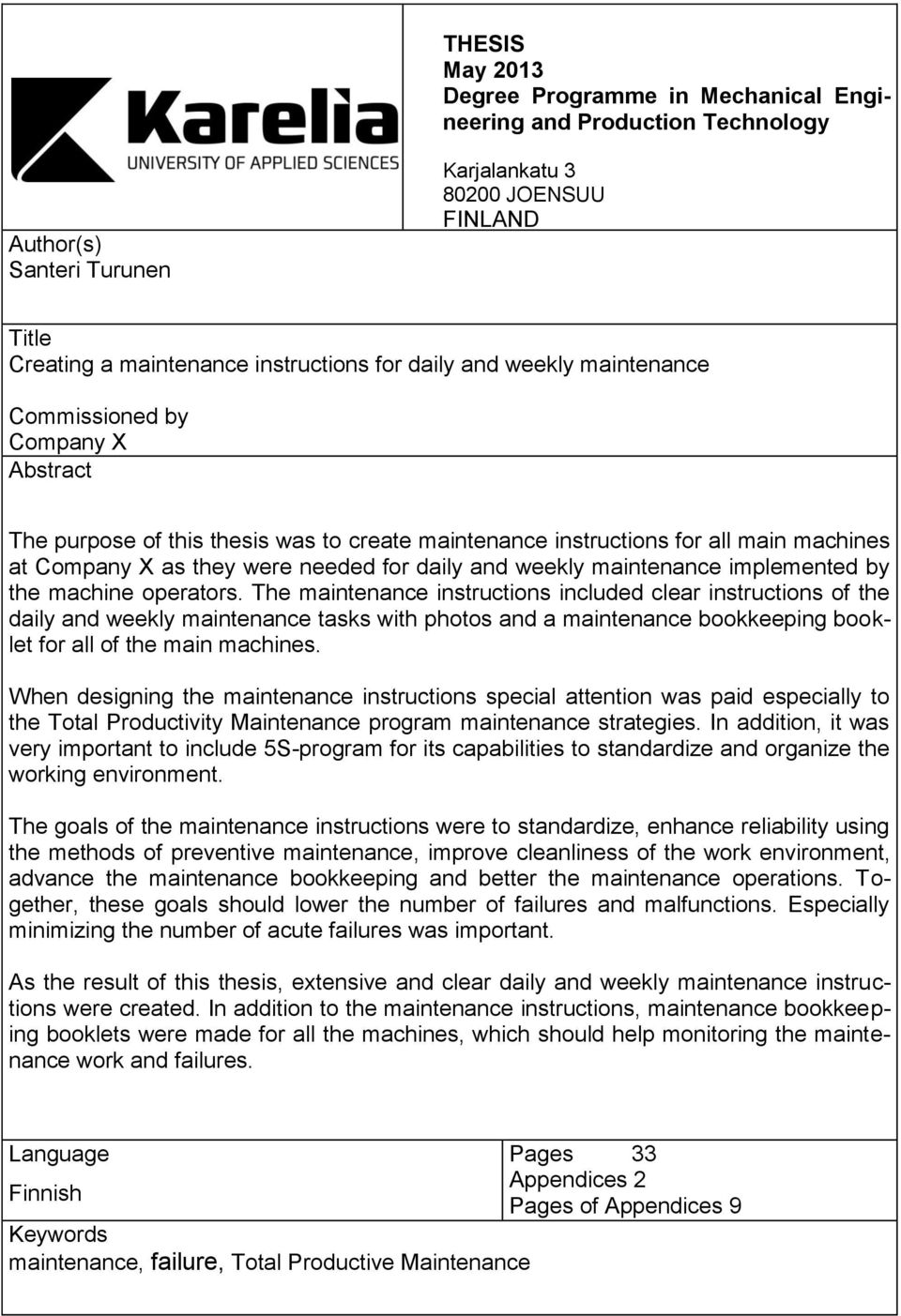 maintenance implemented by the machine operators.