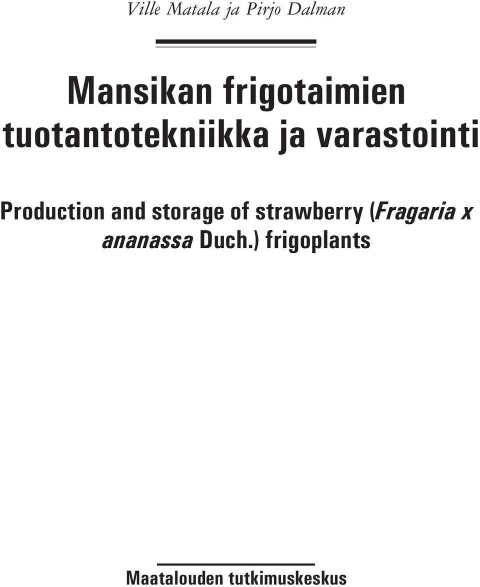 Production and storage of strawberry (Fragaria