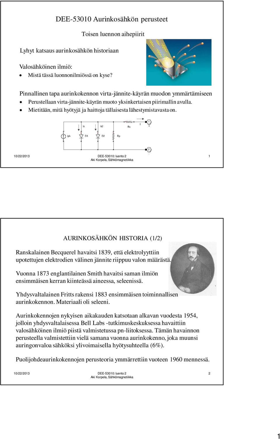 Mietitään, mitä hyötyjä ja haittoja tällaisesta lähestymistavasta on.