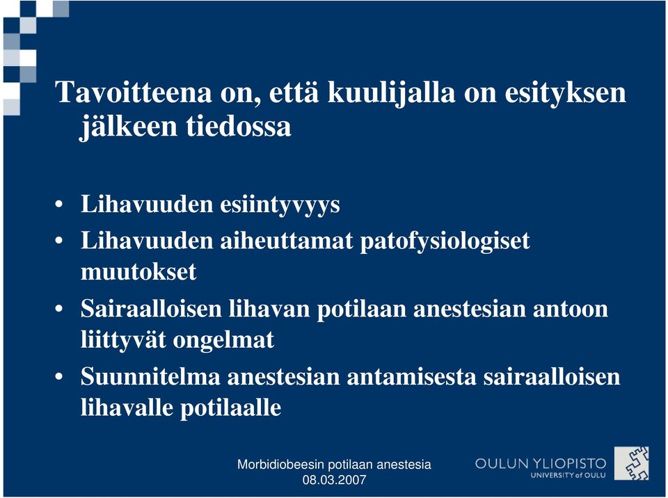 muutokset Sairaalloisen lihavan potilaan anestesian antoon