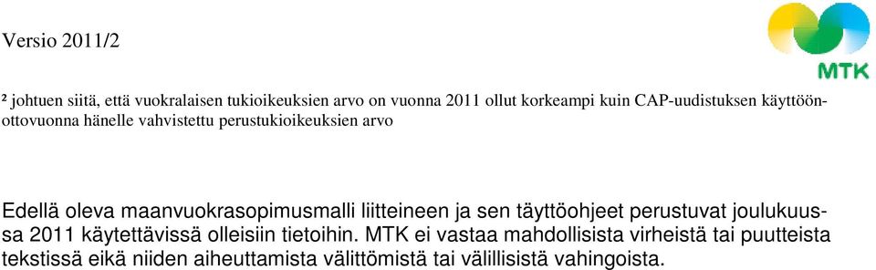 liitteineen ja sen täyttöohjeet perustuvat joulukuussa 2011 käytettävissä olleisiin tietoihin.