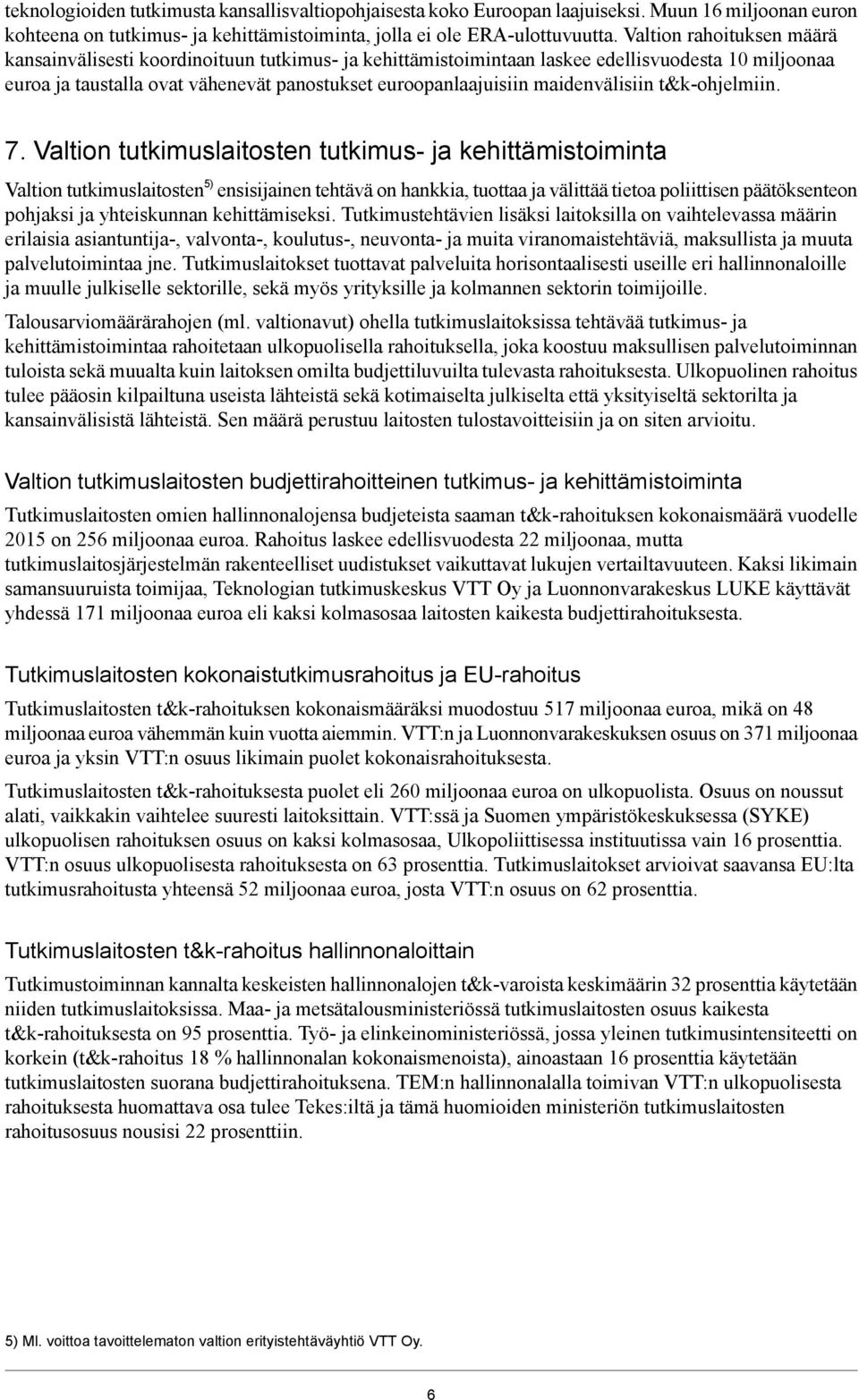 maidenvälisiin t&k-ohjelmiin. 7.