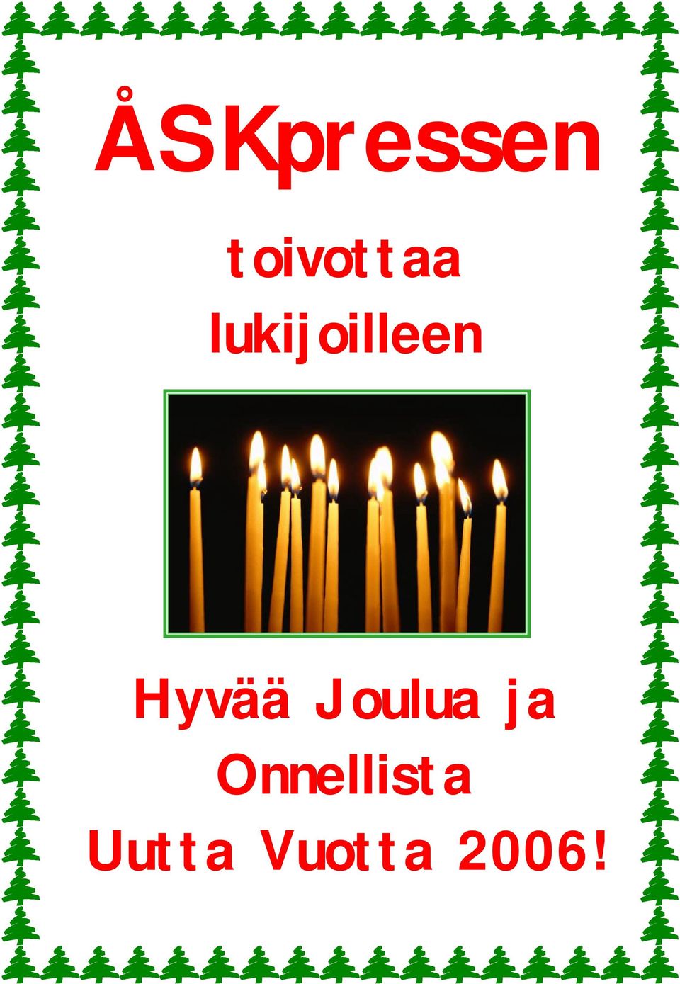 lukijoilleen Hyvää