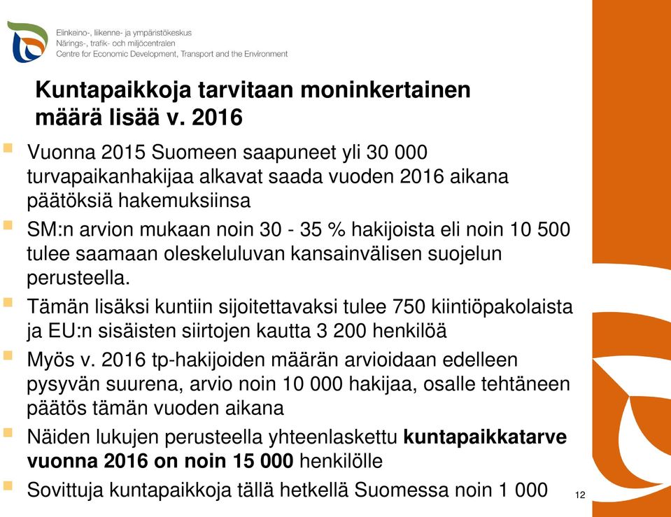 500 tulee saamaan oleskeluluvan kansainvälisen suojelun perusteella.