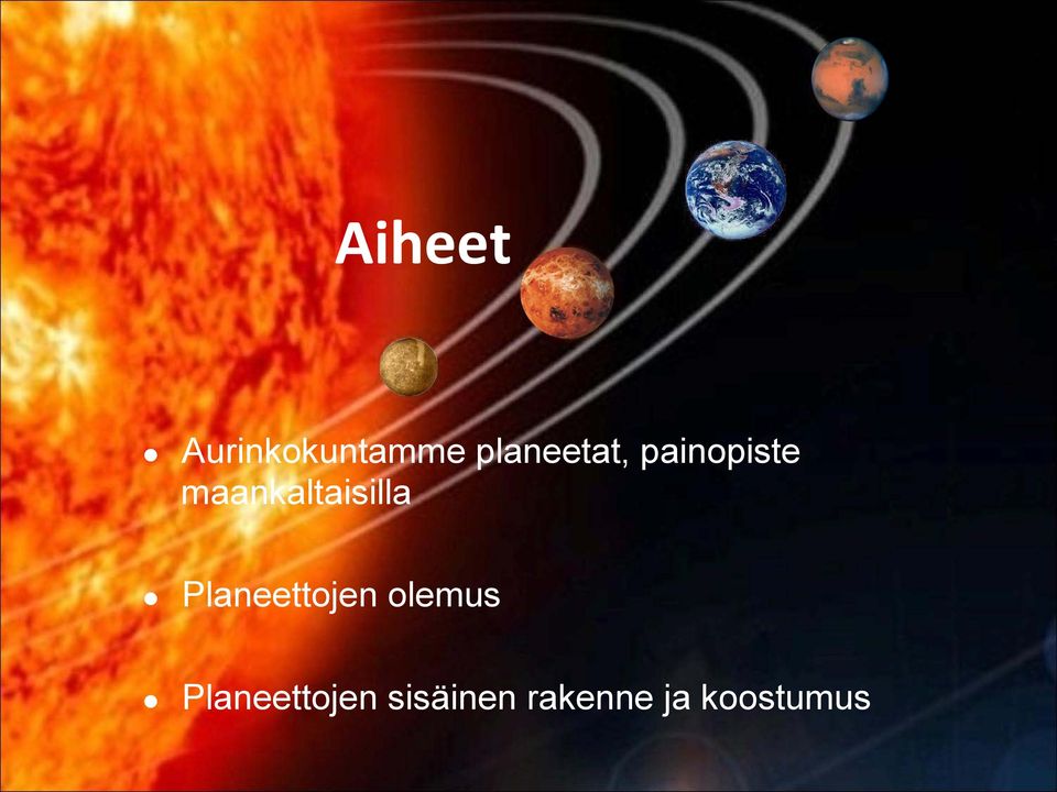 maankaltaisilla l Planeettojen