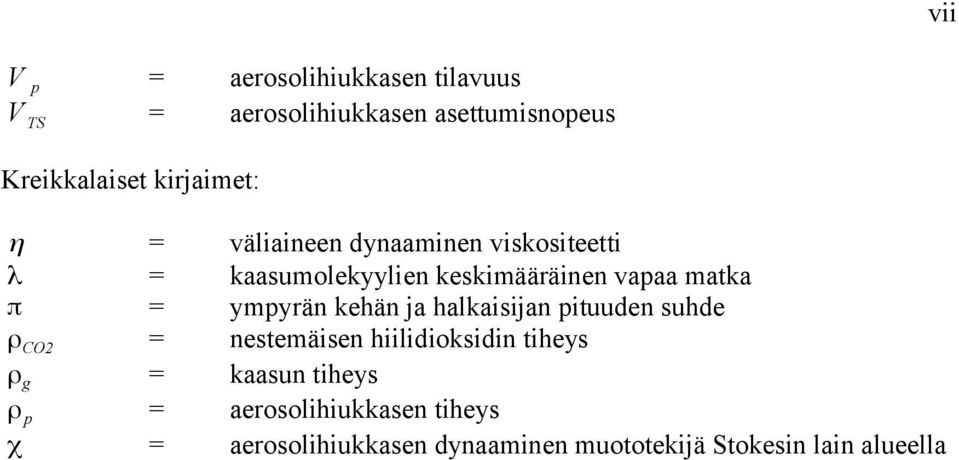 keskiääräinen vapaa atka ypyrän kehän ja halkaisijan pituuden suhde nesteäisen