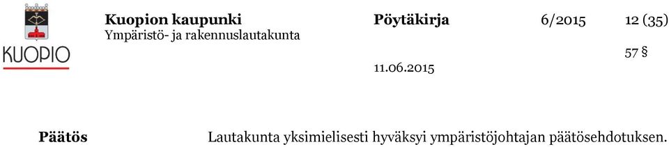 Lautakunta yksimielisesti