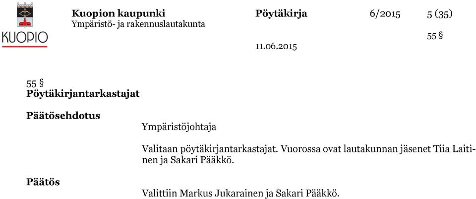 pöytäkirjantarkastajat.