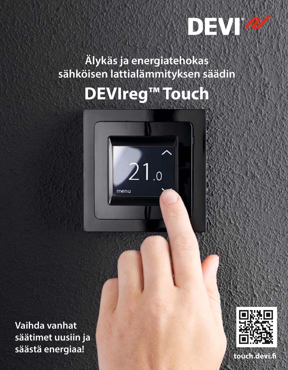 Touch Vaihda vanhat säätimet