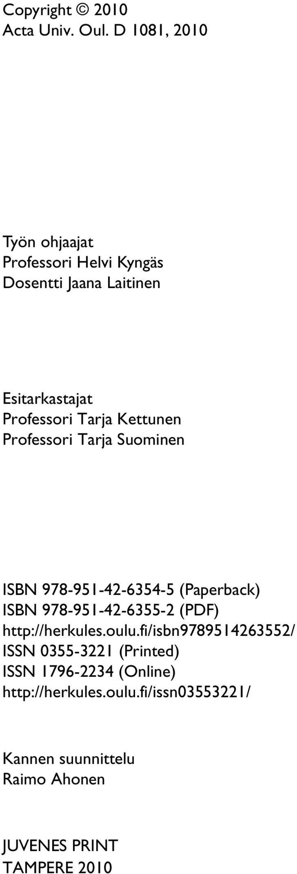 Kettunen Professori Tarja Suominen ISBN 978-951-42-6354-5 (Paperback) ISBN 978-951-42-6355-2 (PDF)