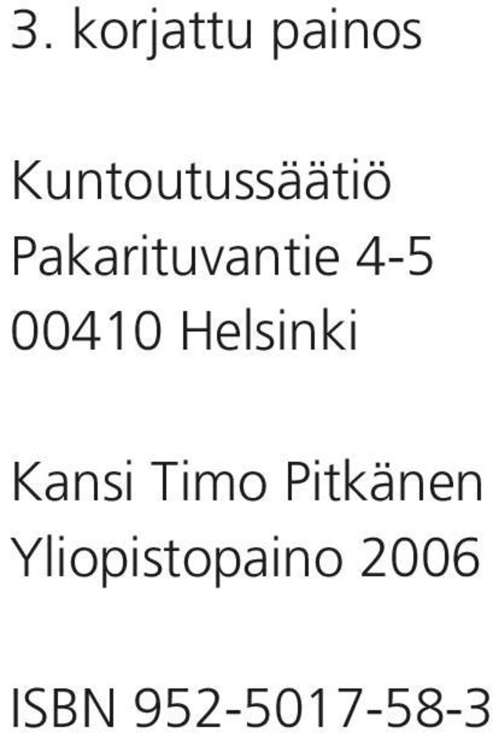 4-5 00410 Helsinki Kansi Timo