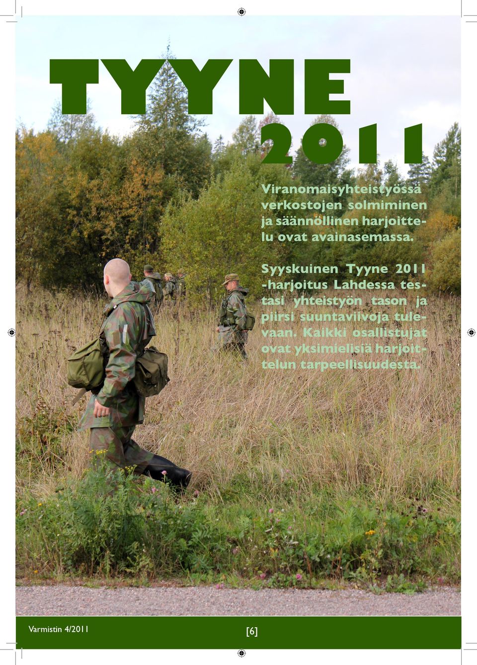 Syyskuinen Tyyne 2011 -harjoitus Lahdessa testasi yhteistyön tason ja