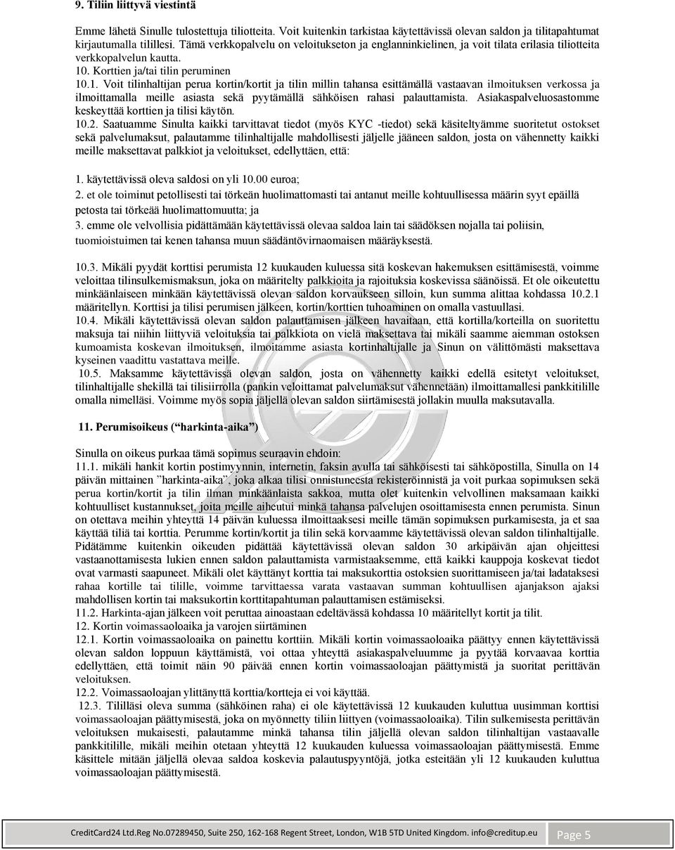 . Korttien ja/tai tilin peruminen 10